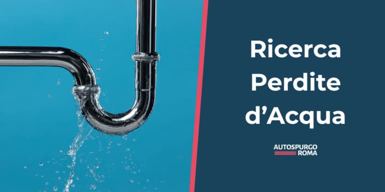 Una grafica in evidenza per 'Ricerca Perdite d'Acqua' a Roma. La parte sinistra mostra un tubo a U in cromo con una perdita d'acqua che schizza verso il basso. La parte destra ha testo bianco 'Ricerca Perdite d'Acqua' sopra il logo 'AUTOSPURGO ROMA' su uno sfondo scuro.