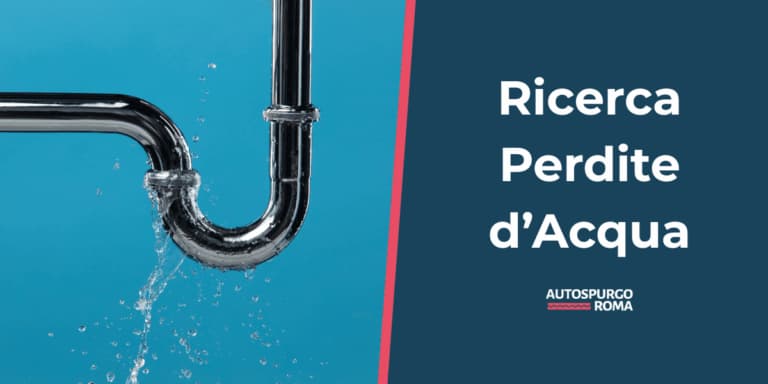 Una grafica in evidenza per 'Ricerca Perdite d'Acqua' a Roma. La parte sinistra mostra un tubo a U in cromo con una perdita d'acqua che schizza verso il basso. La parte destra ha testo bianco 'Ricerca Perdite d'Acqua' sopra il logo 'AUTOSPURGO ROMA' su uno sfondo scuro.